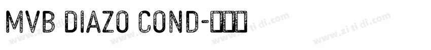 MVB Diazo Cond字体转换 MVB Diazo Cond字体转换